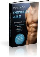 Ebook ow to Get Perfect Abs di Ouvrage Collectif edito da Ouvrage Collectif