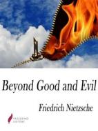 Ebook Beyond Good and Evil di Friedrich Nietzsche edito da Passerino