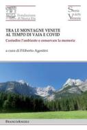 Ebook Tra le montagne venete al tempo di Vaia e Covid 2018-2022 di AA. VV. edito da Franco Angeli Edizioni