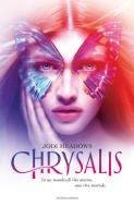 Ebook Chrysalis di Meadows Jodi edito da Mondadori