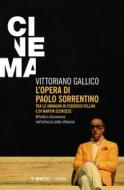 Ebook L’opera di Paolo Sorrentino tra le immagini di Federico Fellini e di Martin Scorsese di Vittoriano Gallico edito da Mimesis Edizioni
