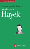 Ebook Introduzione a Hayek di Francescomaria Tedesco edito da Editori Laterza