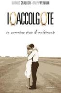 Ebook Io accolgo te di Markus Graulich, Ralph Weimann edito da Edizioni Cantagalli