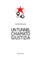 Ebook Un Tunnel chiamato giustizia di Achille Melchionda edito da Minerva Edizioni