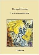 Ebook I nove comandamenti di Giovanni Messina edito da Publisher s16846