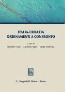 Ebook Italia-Croazia ordinamenti a confronto di Antonino Sgroi, Vanja Smokvina, Roberto Cosio edito da Giappichelli Editore