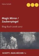 Ebook Magic Mirror / Zauberspiegel di Heinz Schott edito da Books on Demand
