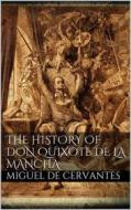 Ebook The History of Don Quixote de la Mancha di Miguel de Cervantes Saavedra edito da Books on Demand
