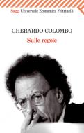 Ebook Sulle regole di Gherardo Colombo edito da Feltrinelli Editore