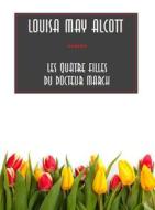 Ebook Les Quatre Filles du Docteur March di Louisa May Alcott edito da Bauer Books