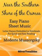 Ebook Near the Southern Shore of the Crimea Easy Piano Sheet Music di Silvertonalities edito da SilverTonalities