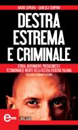 Ebook Destra estrema e criminale di Mario Caprara - Gianluca Semprini edito da Newton Compton Editori