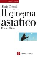 Ebook Il cinema asiatico di Dario Tomasi edito da Editori Laterza