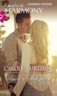 Ebook Amori a Hollywood di Carole Mortimer edito da HarperCollins Italia