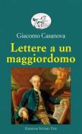 Ebook Lettere a un Maggiordomo di Giacomo Casanova, Piero Chiara edito da Edizioni Studio Tesi