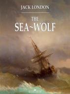 Ebook The Sea-Wolf di Jack London edito da Jack London