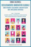 Ebook Reclutamento innovativo globale di Emma Caldwell edito da Greenbooks Editore
