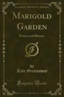 Ebook Marigold Garden di Kate Greenaway edito da Forgotten Books