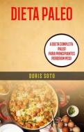 Ebook Dieta Paleo : A Dieta Completa Paleo Para Principiantes Perderem Peso di Doris Soto edito da Doris Soto
