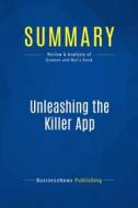 Ebook Summary: Unleashing the Killer App di BusinessNews Publishing edito da Business Book Summaries