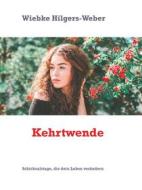 Ebook Kehrtwende di Wiebke Hilgers-Weber edito da Books on Demand