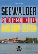Ebook Seewalder Stadtgeschichten aus DDR-Zeiten di Klaus Wossidlo edito da Romeon-Verlag