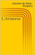 Ebook L'Aviateur di Antoine de Saint-Exupe?ry edito da Paperless