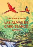Ebook Las almas de Cabo Blanco di Lola Pereira Varela edito da Books on Demand