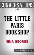 Ebook The Little Paris Bookshop: by Nina George??????? | Conversation Starters di Daily Books edito da Daily Books
