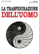 Ebook La trasfigurazione dell'uomo di Frithjof Schuon edito da Edizioni Mediterranee