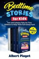 Ebook Bedtime Stories for Kids (4 Books in 1) di Albert Piaget edito da Youcanprint