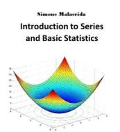 Ebook Introduction to Series and Basic Statistics di Simone Malacrida edito da Simone Malacrida