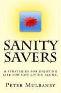 Ebook Sanity Savers di Peter Mulraney edito da Peter Mulraney