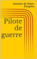 Ebook Pilote de guerre di Antoine de Saint-Exupe?ry edito da Paperless