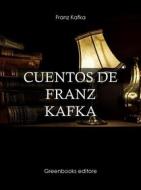 Ebook Cuentos de Franz Kafka di Franz Kafka edito da Greenbooks Editore