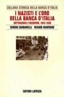 Ebook I Nazisti e l'oro della Banca d'Italia di Sergio Cardarelli, Renata Martano edito da Editori Laterza