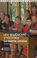 Ebook La mente umana di Lev Vygotskij edito da Feltrinelli Editore