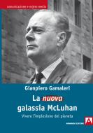 Ebook La nuova galassia McLuhan di Gamaleri Gianpiero edito da Armando Editore