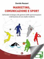 Ebook Marketing, comunicazione e sport di Nazzari Davide edito da Kimerik