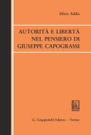 Ebook Autorità e libertà nel pensiero di Giuseppe Capograssi di Silvio Addis edito da Giappichelli Editore