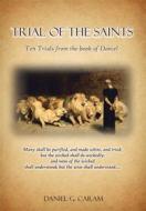 Ebook Trial of the Saints di Rev. Daniel G. Caram edito da Zion Christian Publishers