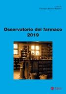 Ebook Osservatorio del farmaco 2019 di Giuseppe Franco Ferrari edito da Egea