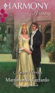 Ebook Matrimonio d'azzardo di Anne Herries edito da HarperCollins Italia