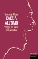 Ebook Caccia all'omo di Alliva Simone edito da Fandango Libri