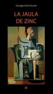 Ebook La jaula de zinc di Gatti Giuseppe Ricciardi edito da Edizioni Sette Città