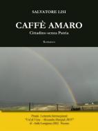 Ebook Caffè Amaro di Salvatore Lisi edito da Youcanprint Self-Publishing