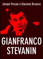 Ebook Gianfranco Stevanin di Giacomo Brunoro, Jacopo Pezzan edito da La Case Books