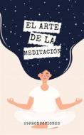 Ebook El arte de la meditación di 29producciones edito da Aitor Martin