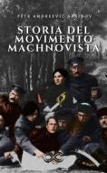 Ebook Storia del movimento machnovista di Pëtr Andreevi? Aršinov edito da Sanzani
