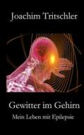 Ebook Gewitter im Gehirn di Joachim Tritschler edito da Books on Demand